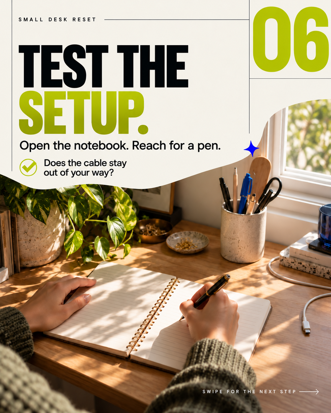 Slide 6: TEST THE SETUP. Open the notebook. Reach for a pen. Does the cable stay out of your way?
